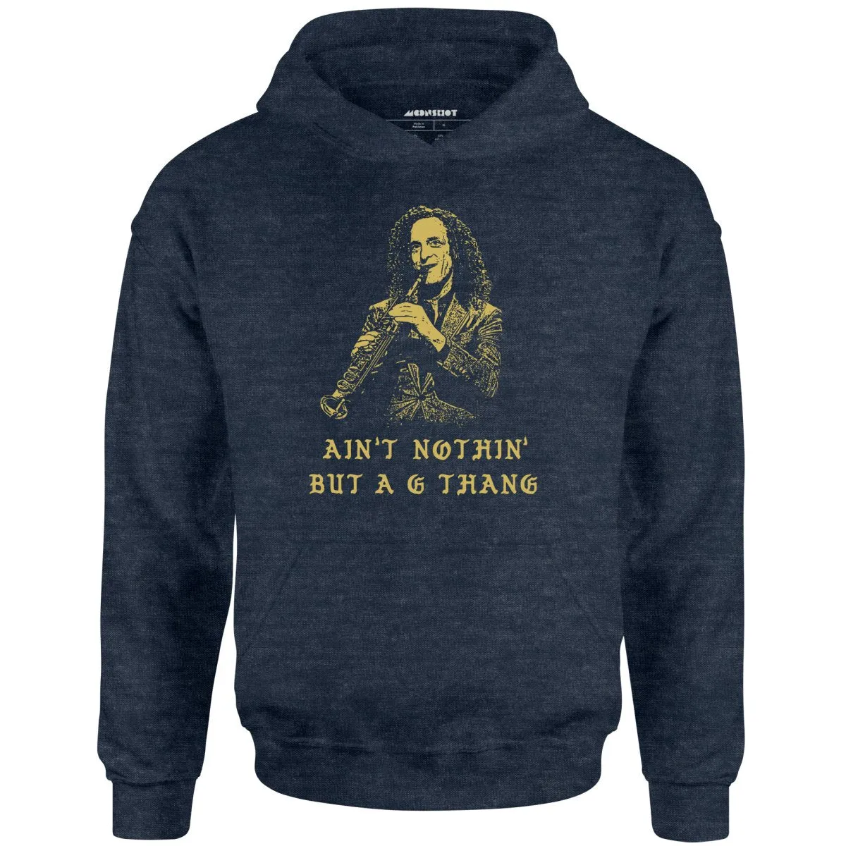 Ain't Nothin' But a G Thang - Unisex Hoodie