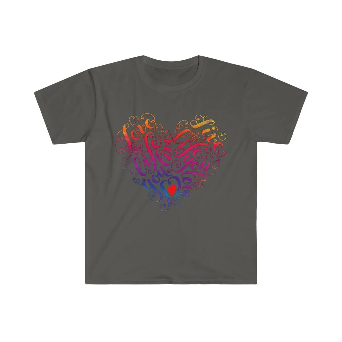 Love The Life You Live Black T-Shirts, Valentine's day gift idea,Good Vibe Tribe Tee, Gift for Mom, Gift For Her, Love